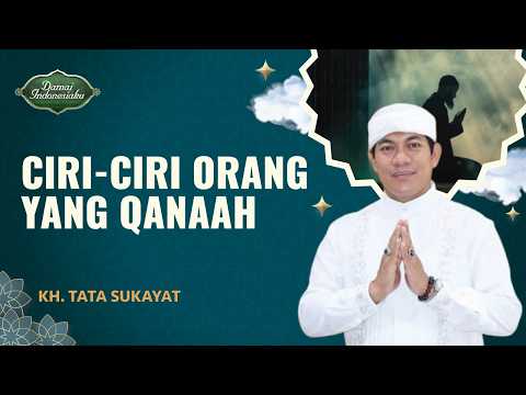 Ciri Orang yang Memiliki Sifat Qanaah, Termasuk Suka Sedekah | KH. Tata Sukayat - Damai Indonesiaku