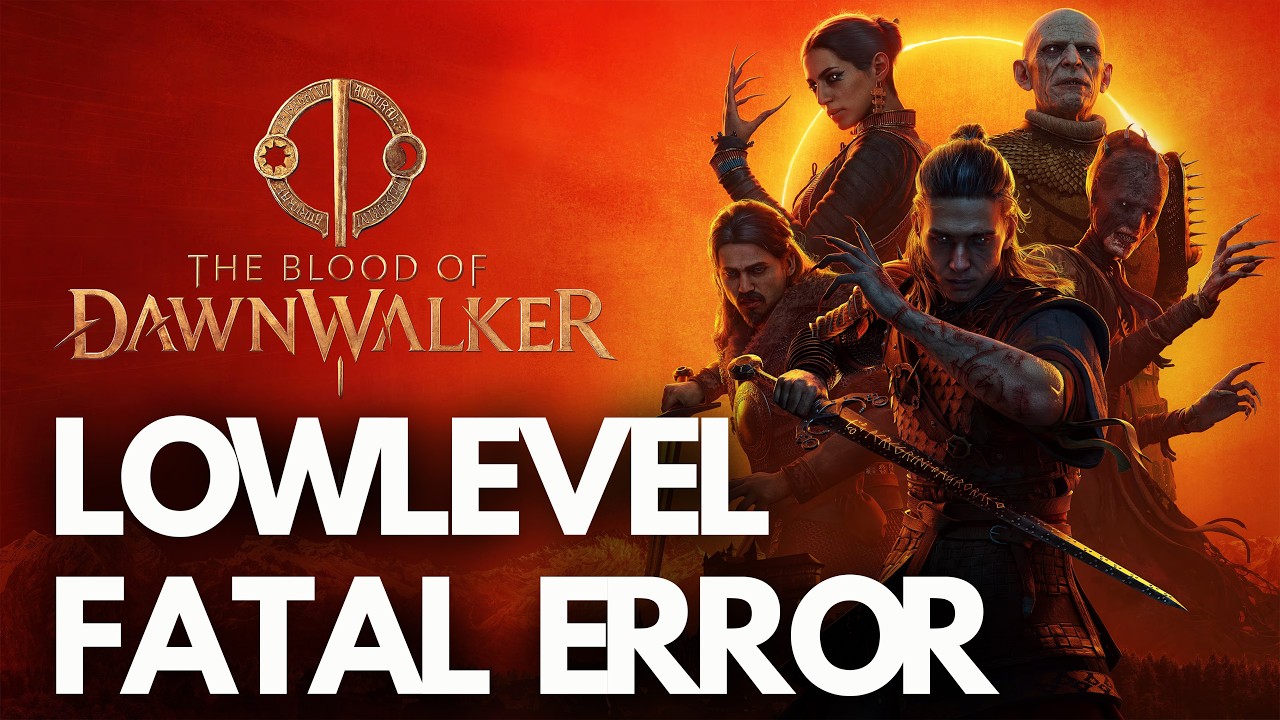 The Blood of Dawnwalker LowLevelFatalError/Unhandled Exception Access/GPU Crash Dump Triggered FIX
