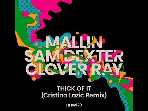 Clover Ray Sam Dexter Mallin - Thick Of It (Cristina Lazic Extended Remix)-2023-Deep House-[H H W]