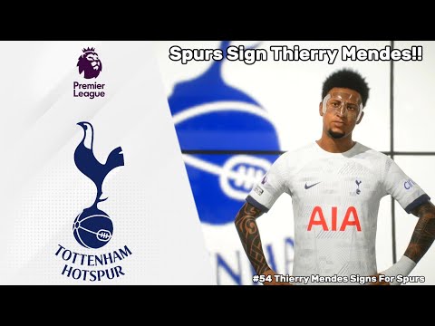 Spurs Sign Thierry Mendes!! || EAFC 24 Player Career Mode Episode #54