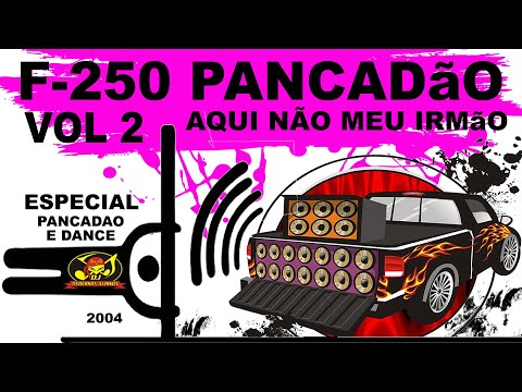 F - 250 PANCADAO VOL 2 - DJ ANDERSON ALISSON - SOM AUTOMOTIVO