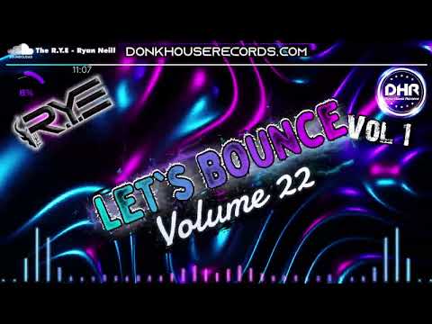 The R.Y.E - Let's Bounce Vol 22 - DHR