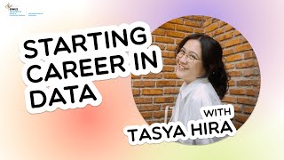 Starting Career in Data with Tasya Hira