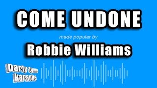 Download lagu Robbie Williams - Come Undone (Karaoke Version) mp3 Download lagu Robbie Williams - Come Undone (Karaoke Version) mp3