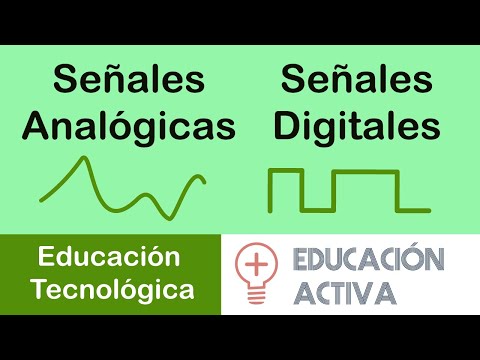Señales Analógicas y Señales Digitales (Educación Tecnológica - NES 2do año)