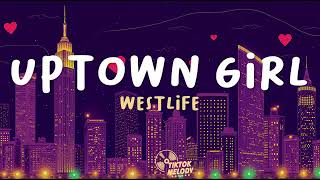 Download lagu Westlife - Uptown Girl (Lyrics) mp3