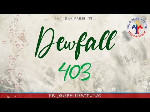 Dewfall 403 - Depend on Him
