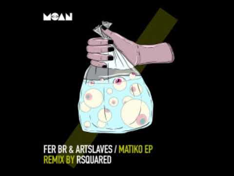 Fer BR & Artslaves - Siren (Original Mix) [MOAN]