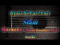 Syair Si Pari-pari - Slam Karaoke Nada rendah