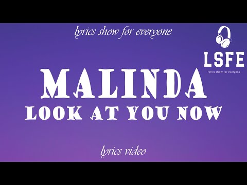 【LSFE】MALINDA – Look At You Now (Lyrics Video)