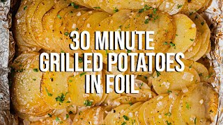 30 Minute Buttery Grilled Potatoes in Foil