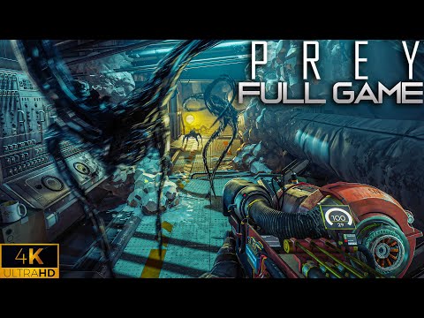 Prey 2017｜Full Game Playthrough｜4K