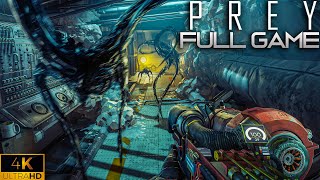 Prey 2017｜Full Game Playthrough｜4K HDR