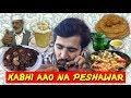 Kabhi Aao na Peshawar l Food Vlog l Peshori Diaries l Peshori vines