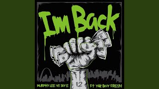 I&#39;m Back (Murphy Lee vs. Jay E)