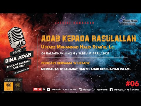 EPS 06. Adab Kepada Rasulullah - Ustadz Muhammad Halid Syar'ie, Lc.