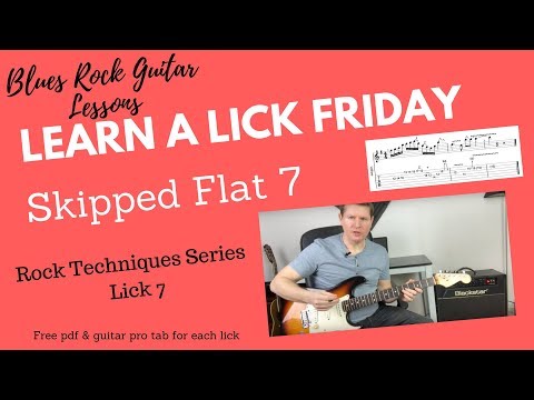Learn a Lick Friday, Rock Techniques Series - Skipped Flat 7