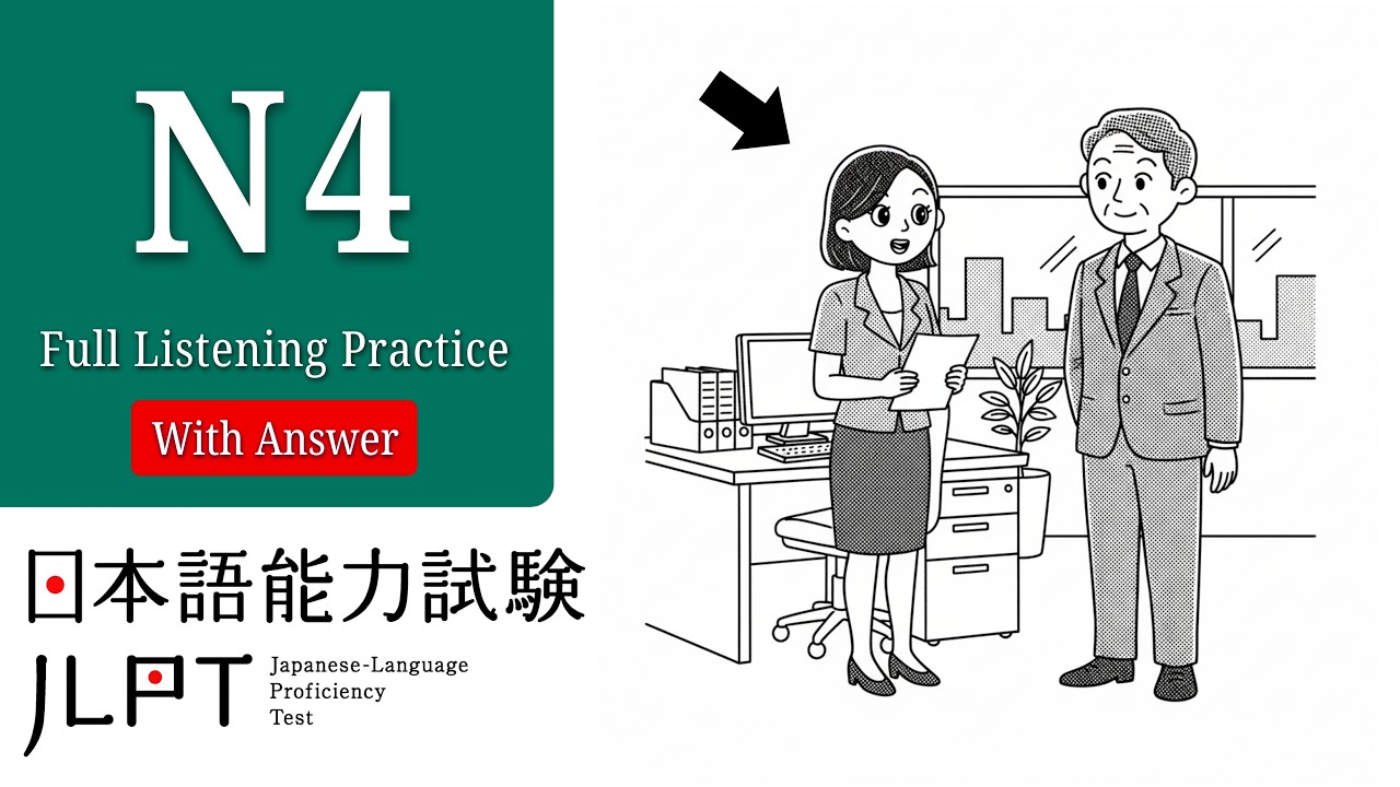 JLPT N4 LISTENING PRACTICE TEST WITH ANSWERS 2026.