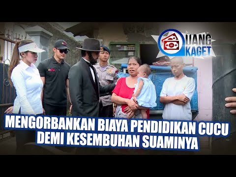 Mengorbankan Biaya Pendidikan Cucu Demi Kesembuhan Suaminya! - UANG KAGET EPISODE 245