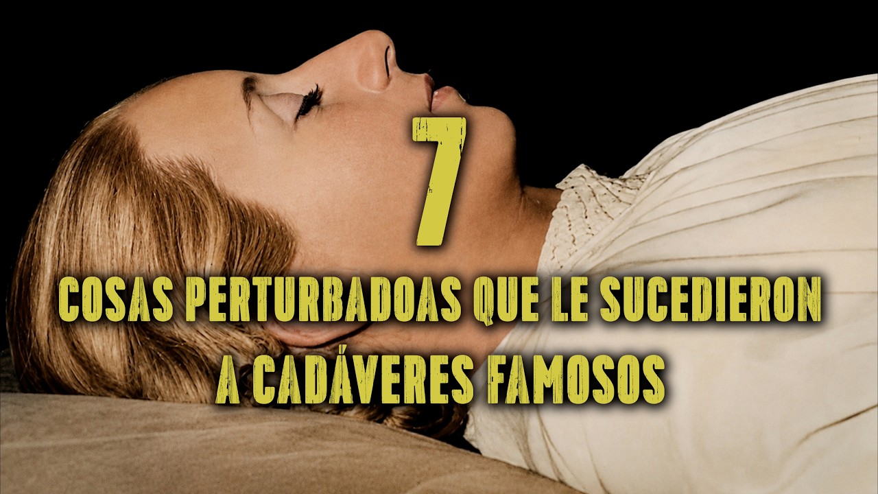 7 Cosas Perturbadoras Que Le Sucedieron A Cadáveres Famosos