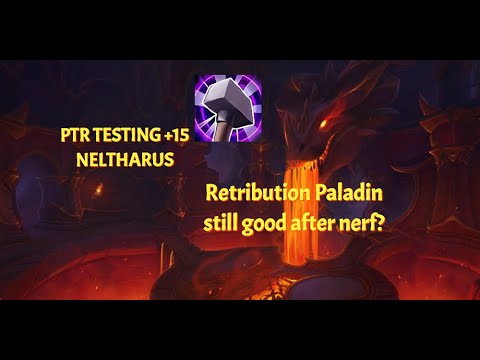 Dragonflight PTR Retribution Paladin +15 Neltharus