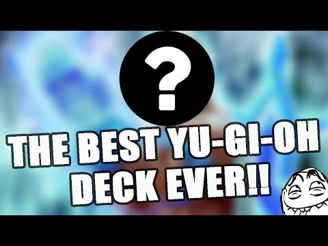 THE BEST YU-GI-OH DECK EVER IN HISTORY
