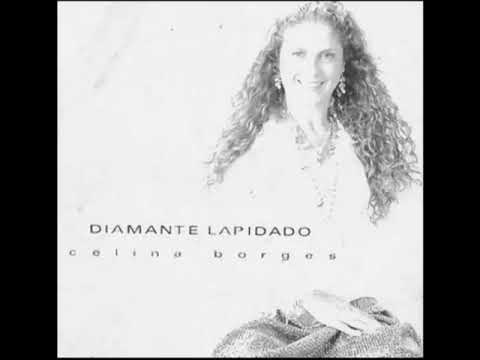 Celina Borges - Diamante Lapidado ( CD completo + faixas bônus)