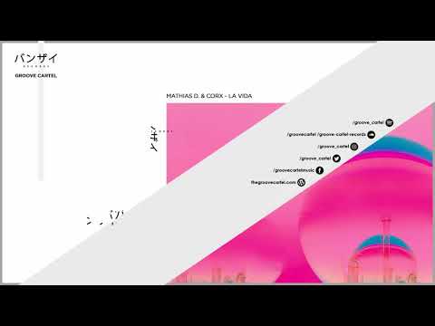 Mathias D. & Corx - La Vida