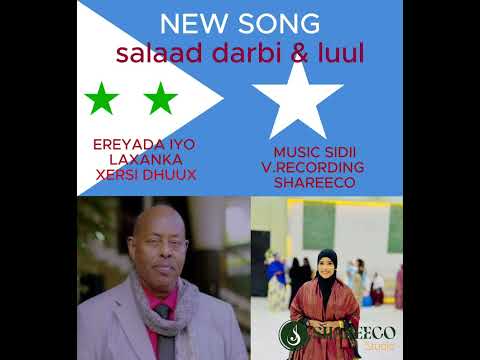 SALAAD DARBI & LUUL | NEW SONG DHULKA HOOYO GALMUDUG | 2025