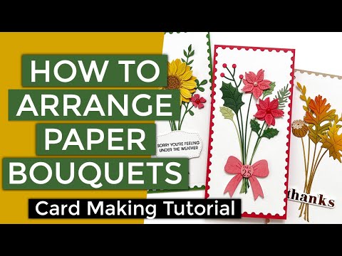 How To Arrange Paper Bouquets - Cardmaking Tutorial