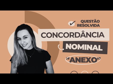 Concordância Nominal: "ANEXO" com função de adjetivo