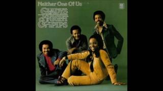 Gladys Knight &amp; The Pips - Neither One Of Us (Wants To Be The First To Say Goodbye)