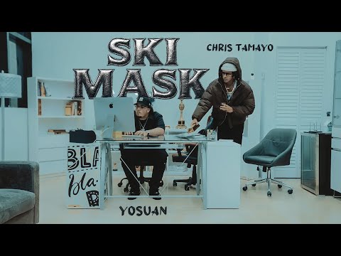 Chris Tamayo, Yosuan - Ski Mask (Video Oficial)