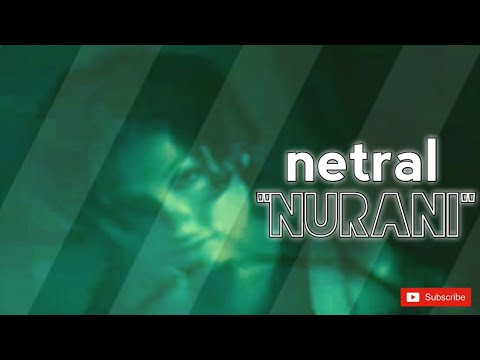 Netral - Nurani ( Klip Asli ) Sounds Better Suara Jernih