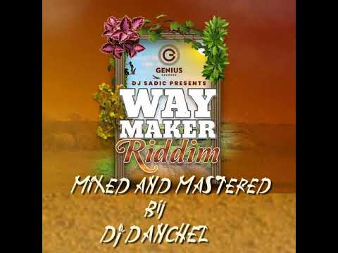 WAY MAKER RIDDIM MIX - DJ DANCHEZ THE GOSPEL WARRIOR