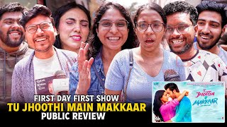 Tu Jhooti Main Makkar Movie | FIRST DAY FIRST SHOW | Public Honest Review | Ranbir, Shraddha, Bassi