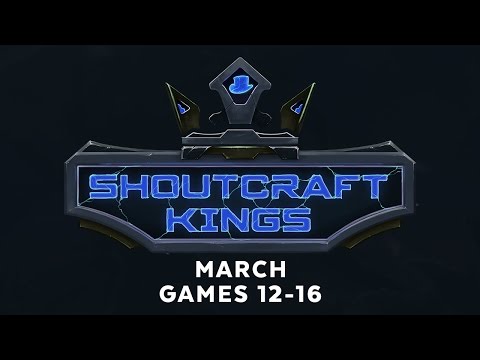 ShoutCraft Kings March - Games 12-16