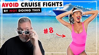 10 Ways to Avoid a Fight on a Cruise