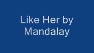 Like Her by Mandalay