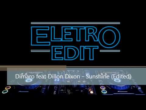 Dimaro feat Dillon Dixon - Sunshine (Edited)