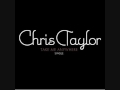 Take me anywhere by Chris Taylor with lyrics