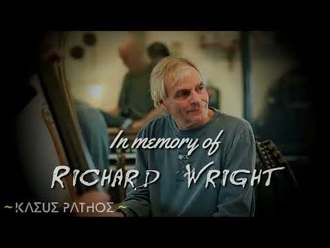 In Memory of Richard Wright (1943 ～ 2008)