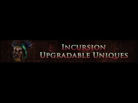 Upgradable uniques in 3.3.0 Incursion league