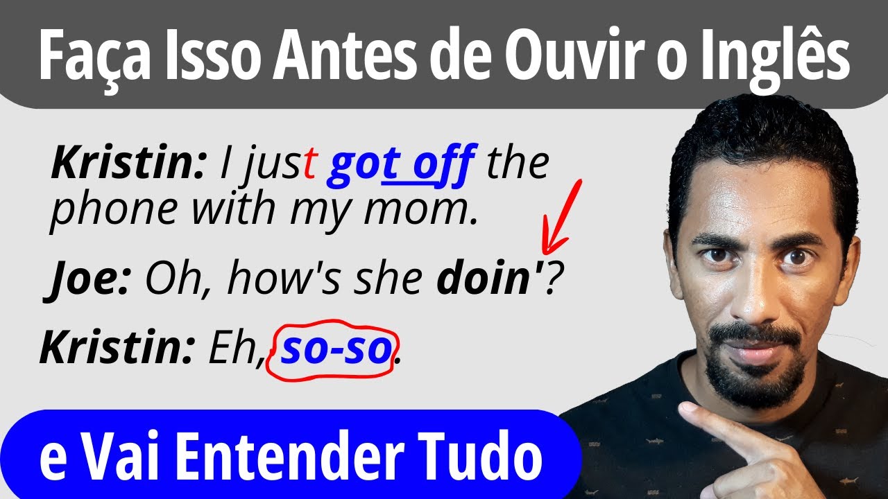 Faça Sempre Isso Antes de Ouvir o Inglês e Vai Entender Tudo o Que Escutar (Te Garanto)