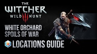 The Witcher 3 Wild Hunt White Orchard Spoils of War Location Guide
