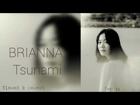MONOIR feat. BRIANNA - Tsunami (SLOWED and REVERB) Tap it