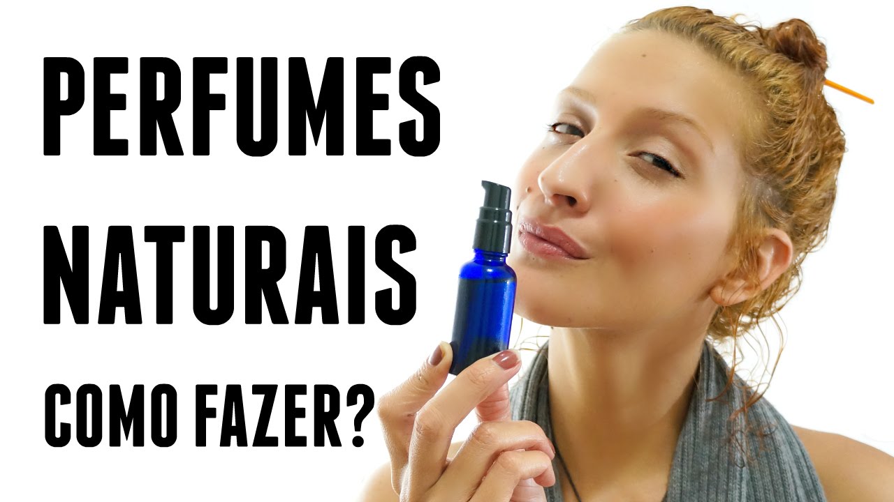 Como fazer Perfumes Naturais com Óleos Essenciais: Dicas e Receita | Karina Viega