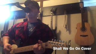 The White Buffalo- Shall We Go On (Cover)