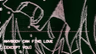 Cover art for ANYBODY CAN FIND LOVE [EXCEPT YOU]