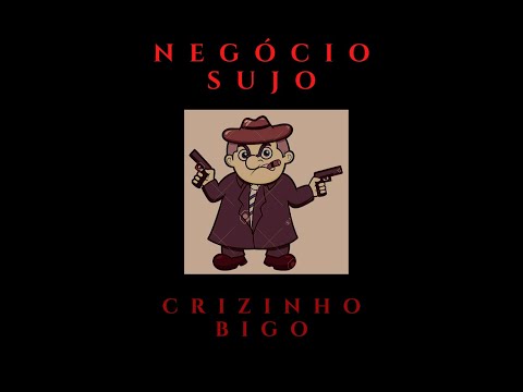 Negócio Sujo - Crizinho | BGO (Lyric Video)